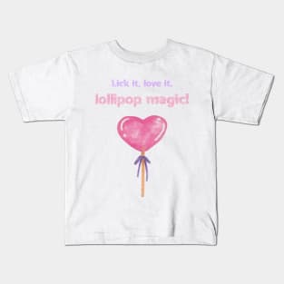 Lick it, Love it, Lollipop Magic! A pink heart lollipop for your lovely days Kids T-Shirt